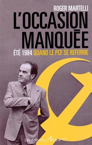 L'occasion manquée : été 1984, quand le PCF se referme