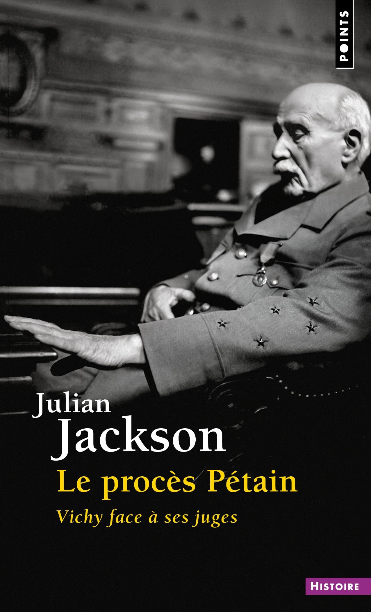 Le procès Pétain : Vichy face à ses juges