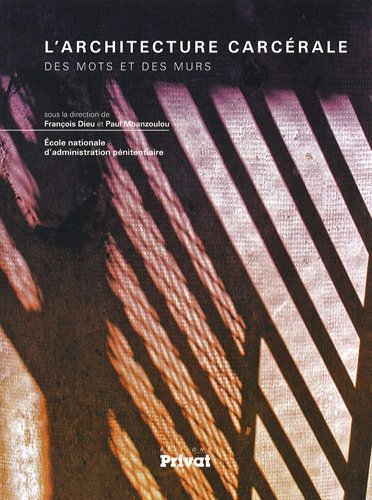L'architecture carcérale : des mots et des murs