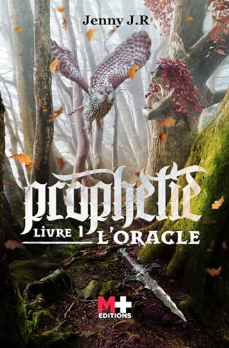 Prophétie. Vol. 1. L'oracle : roman-fantasy
