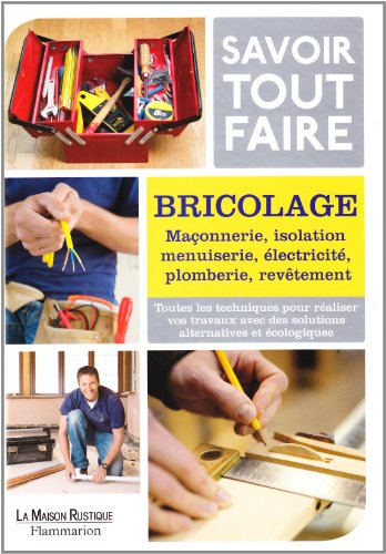 Savoir tout faire : bricolage