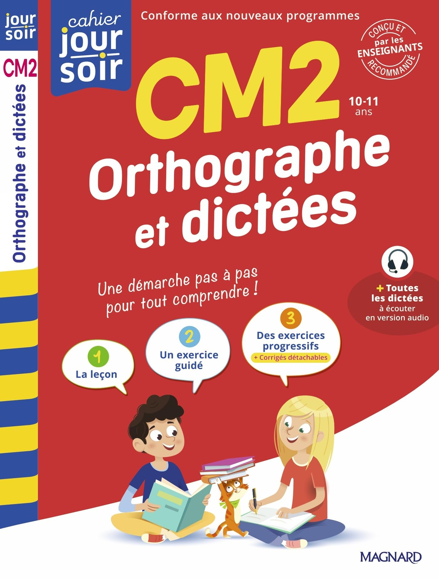 Orthographe et dictées CM2, 10-11 ans