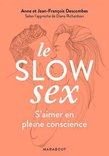 Le slow sex : s'aimer en pleine conscience