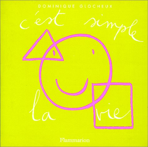 C'est simple la vie