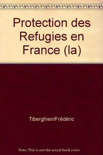 La Protection des réfugiés en France