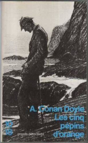 les cinq pepins d'orange / et autres chefs-d'oeuvre de sherlock holmes