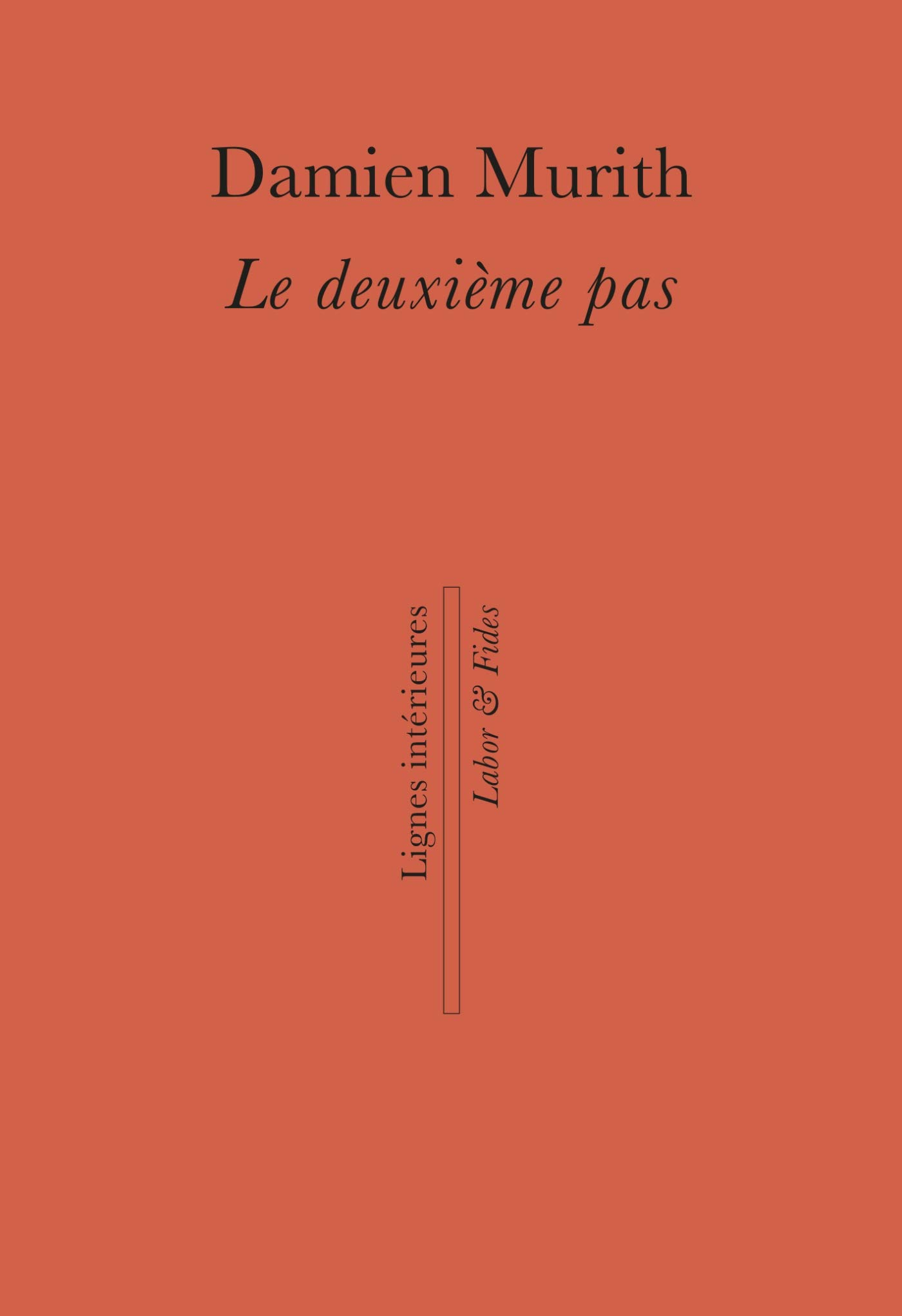 Le deuxième pas : récit