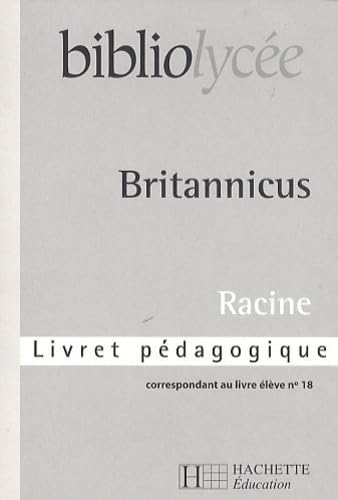Britannicus, Racine : livret pédagogique