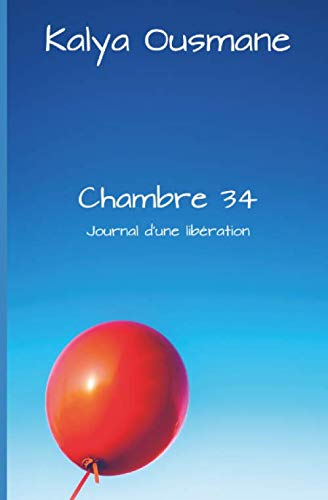 Chambre 34: Journal d'une libération
