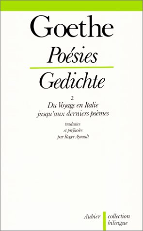 Poésies. Vol. 2. Du Voyage en Italie aux derniers poèmes