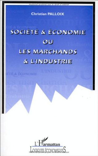 Société et économie ou Les marchands et l'industrie