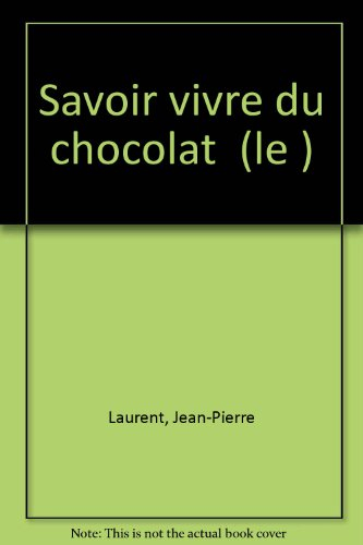 Le savoir-vivre du chocolat