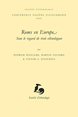Roms en Europe : sous le regard de trois ethnologues