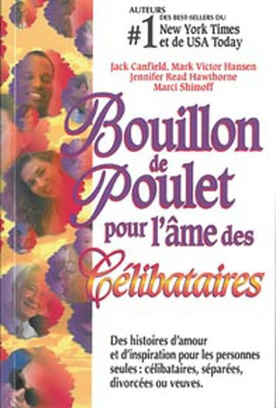 Bouillon de poulet pour l'âme des célibataires : des histoires d'amour et d'inspiration pour les per
