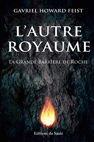L'autre royaume. La grande barrière de roche