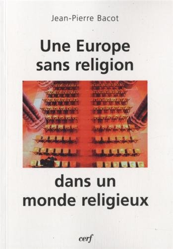 Une Europe sans religion dans un monde religieux