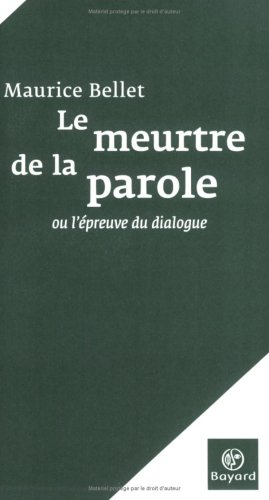 Le meurtre de la parole : l'épreuve du dialogue