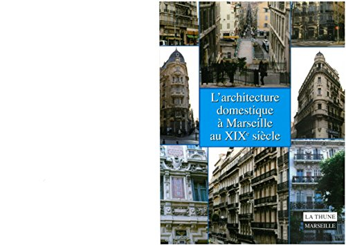 L'architecture domestique à Marseille au XIXe siècle
