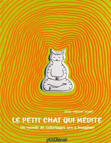 Le petit chat qui médite : un monde de coloriages zen à imaginer