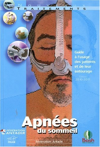 Apnées du sommeil : guide à l'usage des patients et de leur entourage
