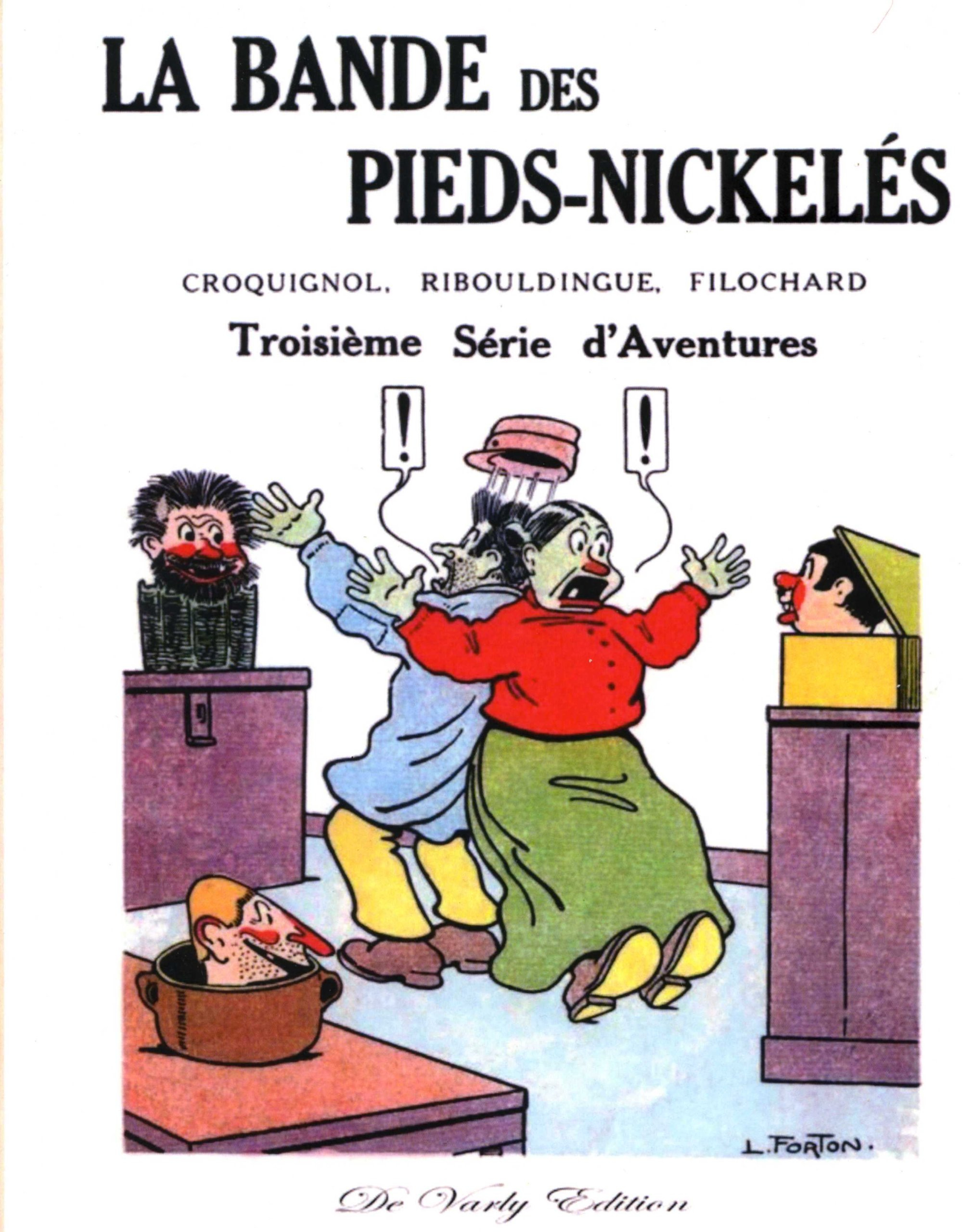 La bande des Pieds nickelés : Croquignol, Ribouldingue, Filochard. Troisième série d'aventures