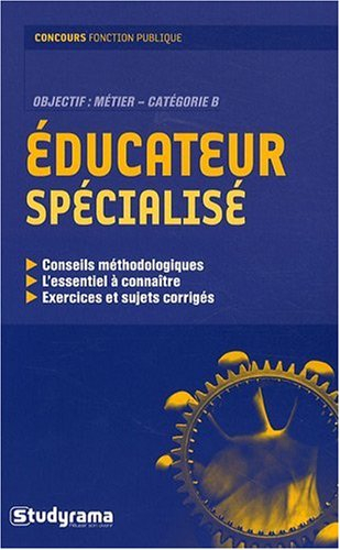 Educateur spécialisé : objectif métier, catégorie B