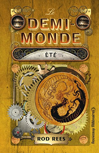 Le Demi-Monde. Eté