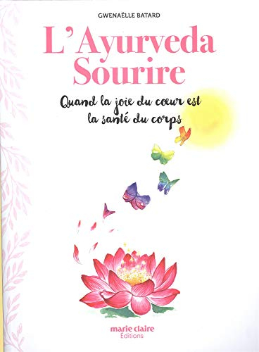L'ayurveda sourire : quand la joie du coeur est la santé du corps