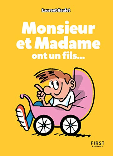 Monsieur et Madame ont un fils...