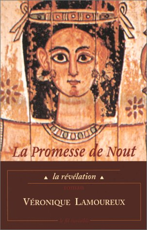 La promesse de Nout. Vol. 1. La révélation