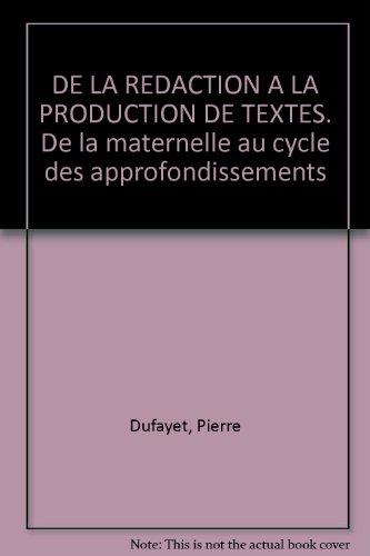 De la rédaction à la production de texte : de la maternelle au cycle des approfondissements
