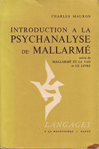 Introduction à la psychanalyse de Mallarmé. Mallarmé et le Tao. Le Livre