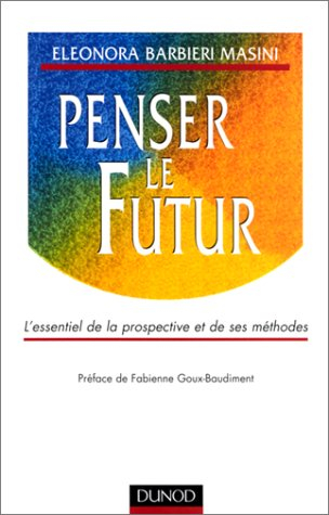Penser le futur : les bases des études prospectives