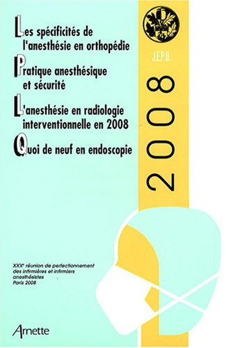 Les spécificités de l'anesthésie en orthopédie. Pratique anesthésique et sécurité. L'anesthésie en r