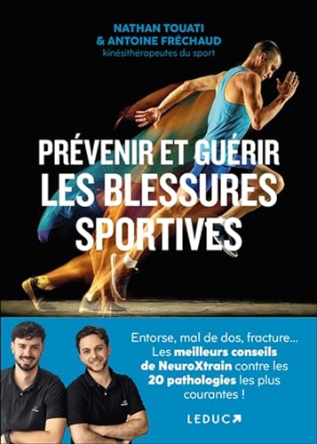 Prévenir et guérir les blessures du sport