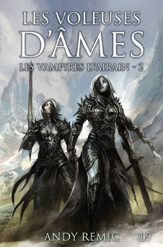 Chroniques des vampires d'airain. Vol. 2. Les voleuses d'âmes