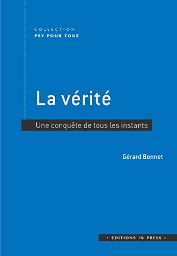 La vérité : une conquête de tous les instants