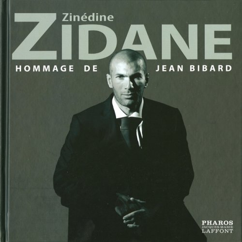 Zinédine Zidane : hommage de Jean Bibard