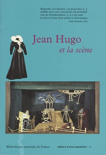 Jean Hugo et la scène : exposition, Biibliothèque-musée de l'Opéra 20 juin - 1er octobre 2000