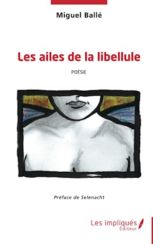 Les ailes de la libellule: Poésie