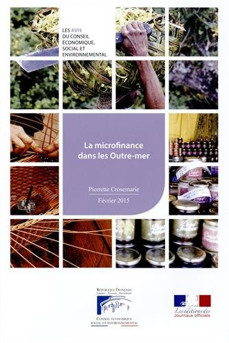 La microfinance dans les outre-mer : mandature 2010-2015, séance du 10 février 2015 : avis