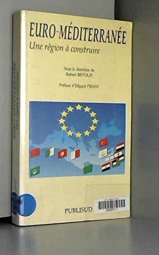 Euro-Méditerranée : une région à construire