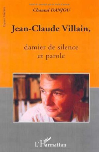 Jean-Claude Villain : damier de silence et parole