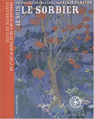 Je suis le sorbier : date de naissance du 1er au 10 avril et du 4 au 13 octobre