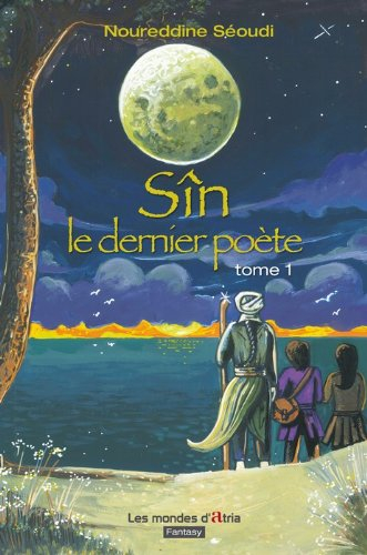 Sîn. Vol. 1. Le dernier poète