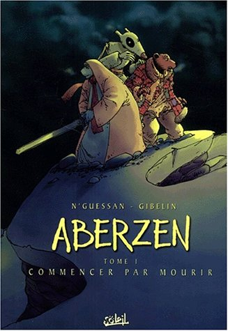 Aberzen. Vol. 1. Commencer par mourir