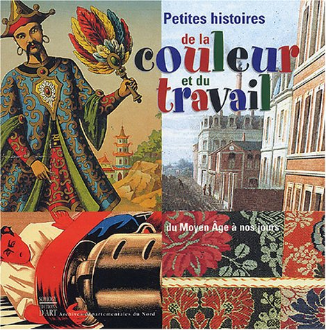 Petite histoire de la couleur et du travail : du Moyen Age à nos jours