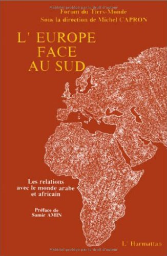 L'Europe face au Sud : les relations avec le monde arabe et africain