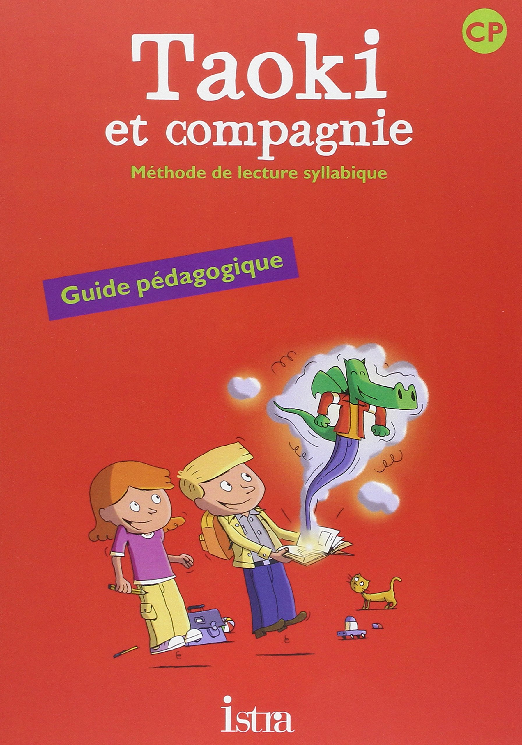 Taoki et compagnie, méthode de lecture syllabique CP : guide pédagogique