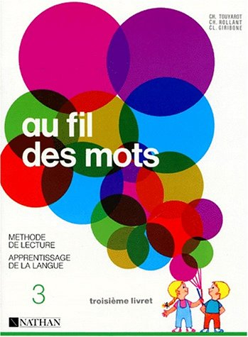 au fil des mots cp, 3e livret (ancienne collection)